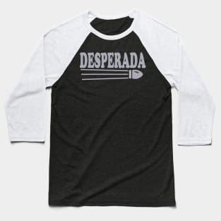 Desperada Baseball T-Shirt